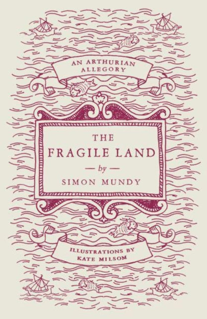 Mundy Simon - The Fragile Land An Arthurian Allegory - Paperback