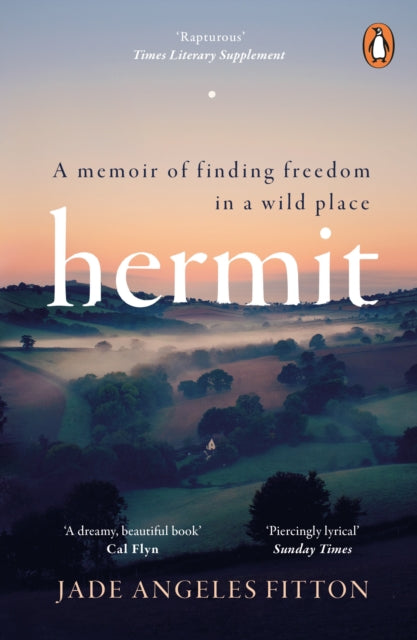 Hermit A Memoir Of Finding Freedom In A Wild Place