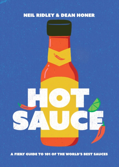 Honer Dean - Hot Sauce A Fiery Guide To 101 Of The World's Best Sauces - Hardcover