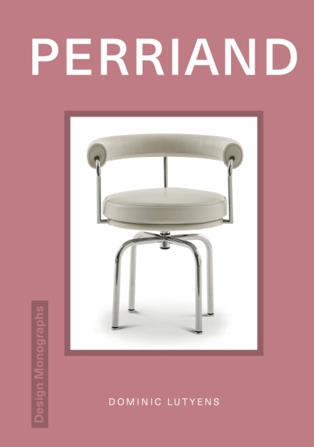 Lutyens Dominic - Design Monograph: Perriand - Hardcover
