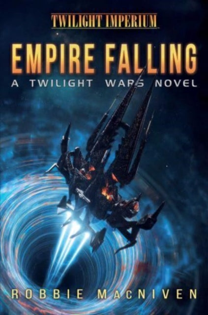 Macniven Robbie - Empire Falling A Twilight Wars Novel - Paperback