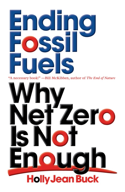 Binding: Paperback
Description: Ending the fossil fuel industry is the only credible path for climate policy Around the world countries and companies are setting net - zero carbon emissions targets.