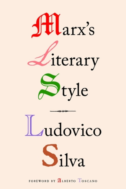 Silva Ludovico - Marx's Literary Style - Paperback