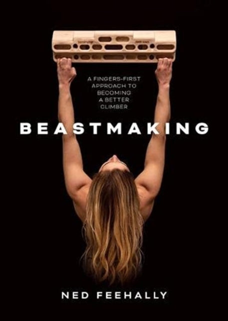 Binding: Paperback
Description: Beastmaking by Ned Feehally is a book about training for climbing. It is designed to provide normal people like you and me with the tools we need to get the most out of our climbing.