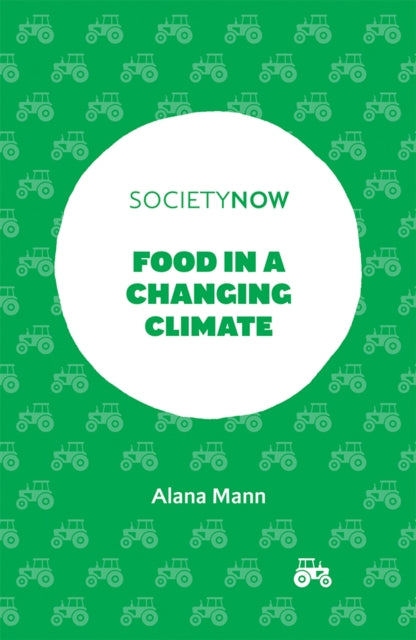 Mann Alana (The University Of Sydney Australia) - Food In A Changing Climate - Paperback