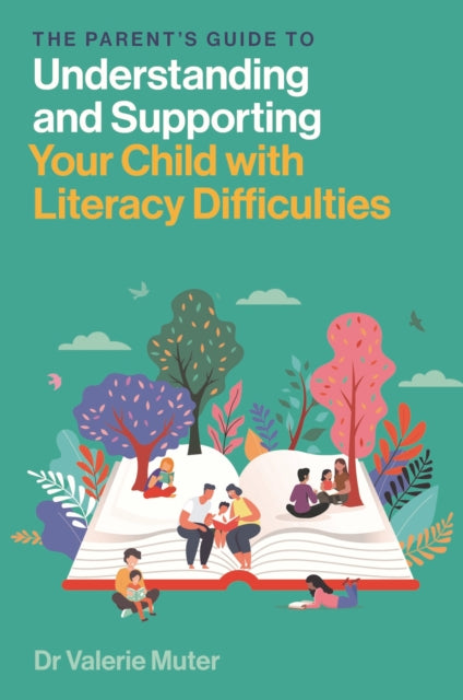 Muter Valerie - The Parents Guide To Understanding And Supporting Your Child With Literacy Difficulties - Paperback