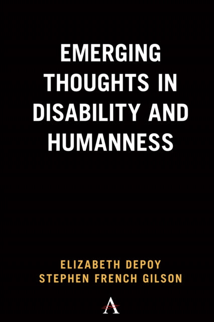 Gilson Stephen French - Emerging Thoughts In Disability And Humanness - Hardcover
