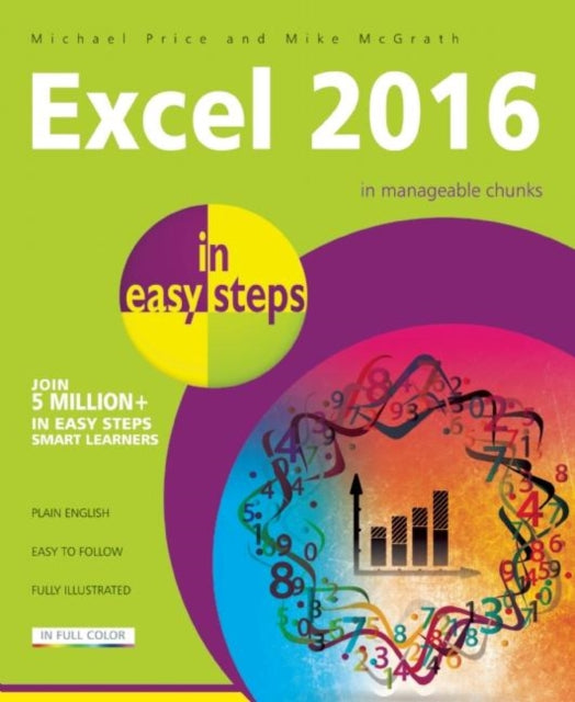 Binding: Paperback
Description: Excel 2016 in easy steps will help you get to grips with the latest version of this popular spreadsheet application.
