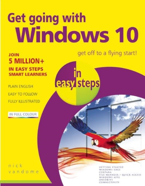 Binding: Paperback
Description: Get Going with Windows 10 in easy steps is a full - colour pocket - size guide which features all the basics so that you find your way around Windows 10 quickly.