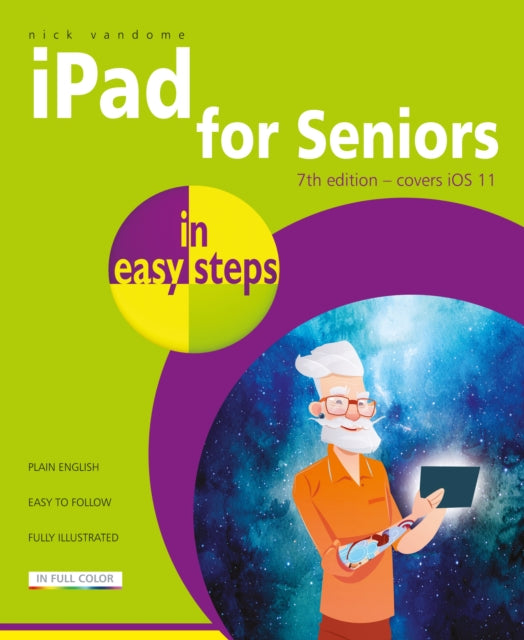 Vandome Nick - Ipad For Seniors In Easy Steps 7th Edition Covers Ios 11 - Paperback
