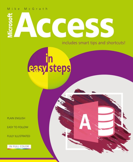 Binding: Paperback
Description: Access in easy steps has an easy - to - follow style that will appeal to anyone who wants to get more from the Microsoft Access app.