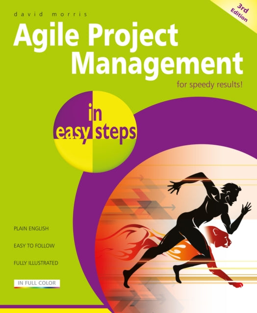 Binding: Paperback
Description: This third edition of Agile Project Management in easy steps has been updated to reflect its ongoing evolution.