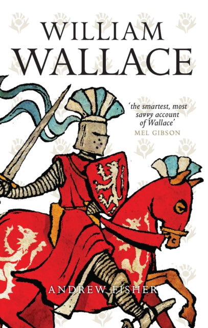 Binding: Paperback
Description: This is the true story of William Wallace. William Wallace has always been one of the great heroes of Scottish history.