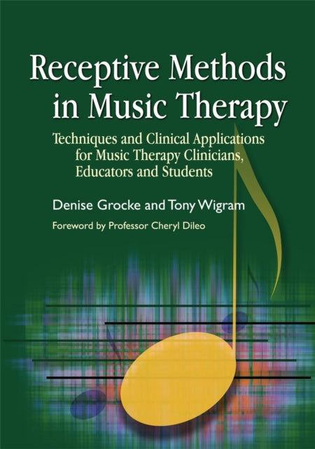 Wigram Tony - Receptive Methods In Music Therapy Techniques And Clinical Applications For Music Therapy Clinicians Educators And Students - Paperback