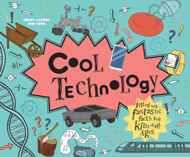 Jacoby Jenny - Cool Technology Filled With Fantastic Facts For Kids Of All Ages - Hardcover