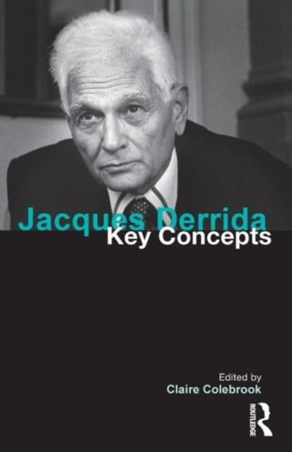 Taylor & Francis Ltd - Jacques Derrida Key Concepts - Paperback