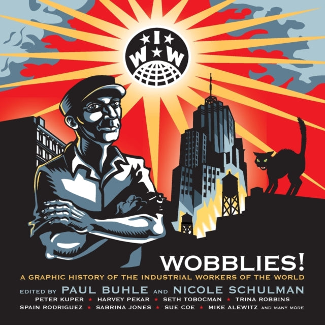 Verso Books - Wobblies! A Graphic History Of The Industrial Workers Of The World - Paperback