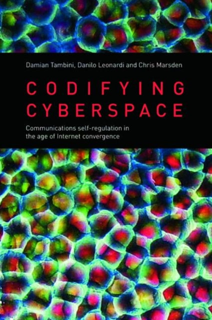 Marsden Chris - Codifying Cyberspace Communications Self - Regulation In The Age Of Internet Convergence - Paperback