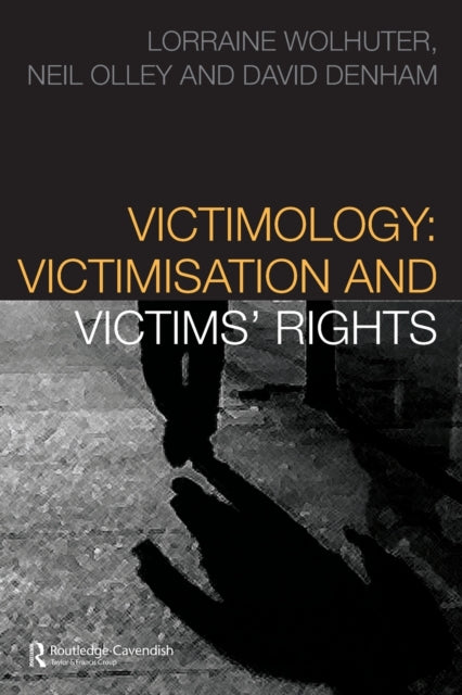 Denham David (University Of Wolverhampton Uk) - Victimology Victimisation And Victims Rights - Paperback