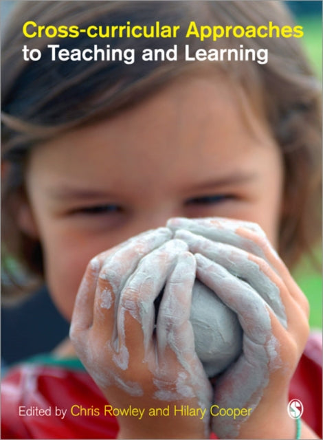 Sage Publications Ltd - Cross - Curricular Approaches To Teaching And Learning - Paperback