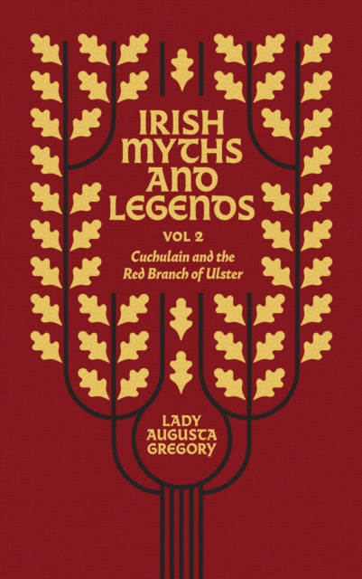 Binding: Hardcover
Description: Beautifully designed new hardback edition of Lady Gregory's definitive collection of Irish myths and legends focusing on the bold exploits of Cuchulain and the Red Branch of Ulster. Volume 2 of New Island's bestselling Irish Myths and Legends series.