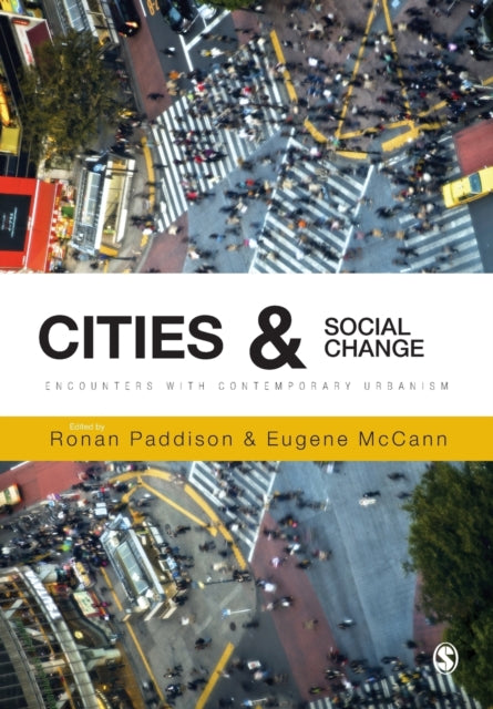 Sage Publications Ltd - Cities And Social Change Encounters With Contemporary Urbanism - Paperback