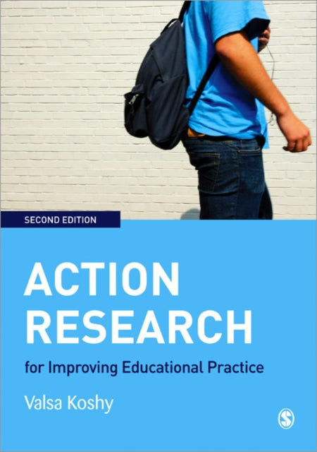 Koshy Valsa - Action Research For Improving Educational Practice A Step - By - Step Guide - Paperback