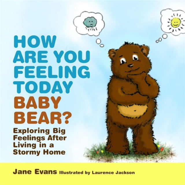 Binding: Hardcover
Description: Baby Bear lives in a home with the Big Bears and loves to chase butterflies and make mud pies - they make Baby Bear's tummy fill with sunshine. Then one night Baby Bear hears a big storm downstairs in the house and in the morning Baby Bear's tummy starts to feel grey and rainy.