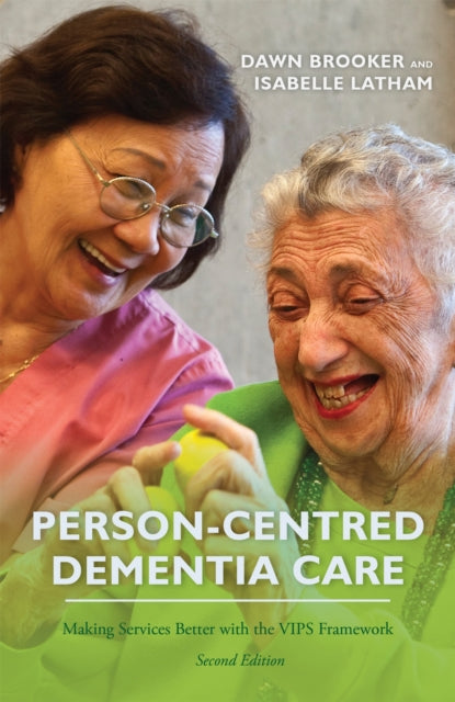 Latham Isabelle - Person - Centred Dementia Care Second Edition Making Services Better With The Vips Framework - Paperback