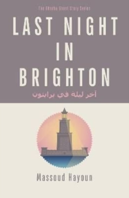 Binding: Paperback
Description: Select Guide Rating
Title: Last Night In Brighton
Author(s): Hayoun Massoud
Publisher: Darf Publishers Ltd
Barcode: 9781850773504
Pages: 240 Pages
Publication Date: 12/6/2022
Series: The Ghorba Ghost Stories
Category: Modern & Contemporary Fiction