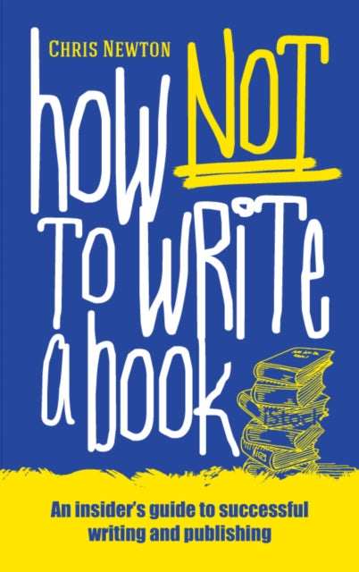 Binding: Paperback
Title: How Not To Write A Book An Insider's Guide To Successful Writing And Publishing For Beginners
Author(s): Newton Chris
Publisher: Mereo Books
Barcode: 9781861514097
Pages: 228 Pages
Publication Date: 12/1/2015
Category: Publishing Industry & Book Trade