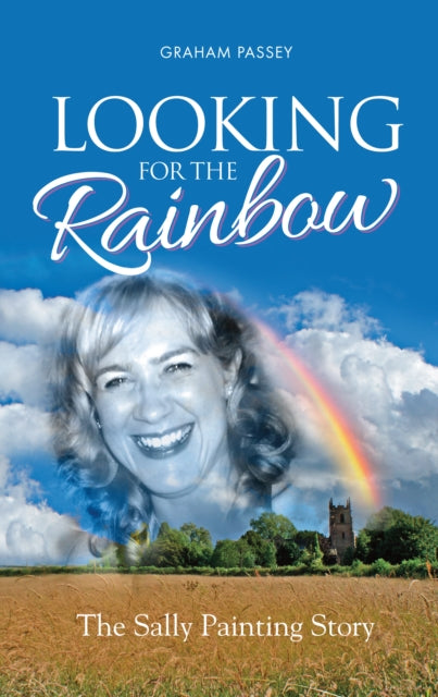 Binding: Paperback
Title: Looking For The Rainbow The Sally Painting Story
Author(s): Passey Mr Graham
Publisher: Mereo Books
Barcode: 9781861514189
Pages: 292 Pages
Publication Date: 4/6/2015
Category: Memoirs