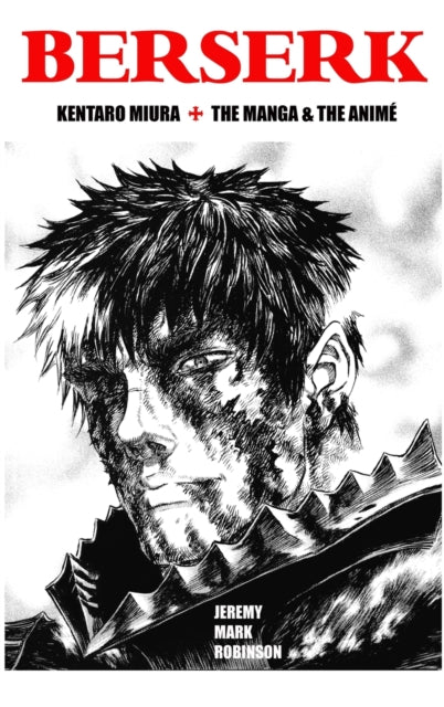 Binding: Hardcover
Description: Select Guide Rating
Title: Berserk Kentaro Miura: The Manga And The Anime
Author(s): Robinson Jeremy Mark
Publisher: Crescent Moon Publishing
Barcode: 9781861718211
Pages: 572 Pages
Publication Date: 7/11/2021
Category: Graphic Novels: Manga
