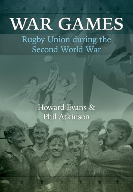 Atkinson Phil - War Games Rugby Union During The Second World War - Paperback