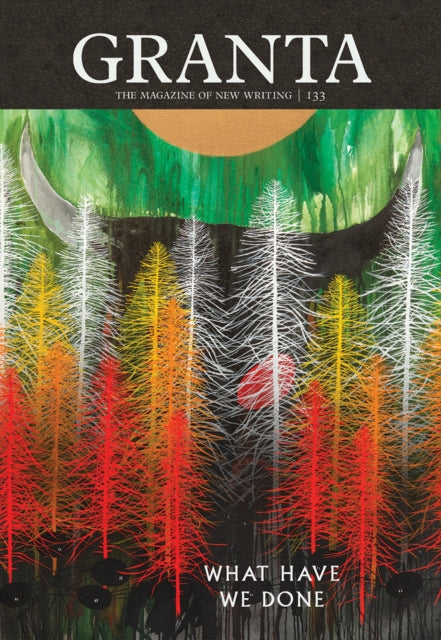 Binding: Paperback
Title: Granta 133 What Have We Done
Author(s): Rausing Sigrid
Publisher: Granta Magazine
Barcode: 9781905881918
Pages: 272 Pages
Publication Date: 11/5/2015
Series: Granta: The Magazine of New Writing
Category: Anthologies (Non-Poetry)