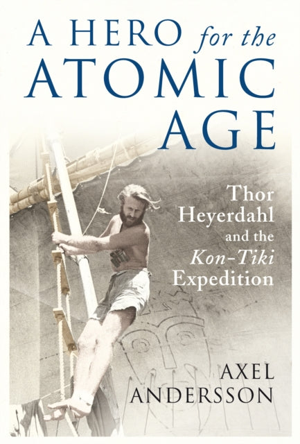 Binding: Hardcover
Description: Select Guide Rating
Title: A Hero For The Atomic Age Thor Heyerdahl And The " Kon - Tiki" Expedition
Author(s): Andersson Axel
Publisher: Peter Lang Ltd
Barcode: 9781906165314
Pages: 252 Pages
Publication Date: 7/8/2010
Series: Peter Lang Ltd.