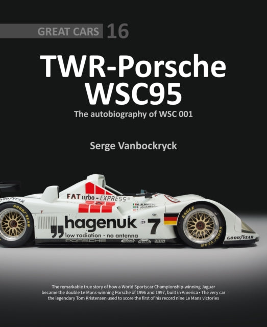 Vanbockryck Serge - Twr - Porsche Wsc 95 - The Autobiography Of Wsc 001 - Hardcover