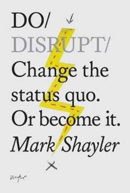 Binding: Paperback
Description: In Do Disrupt brand consultant Mark Shayler delivers authoritative advice on how to be a strategic bold and decisive change maker.