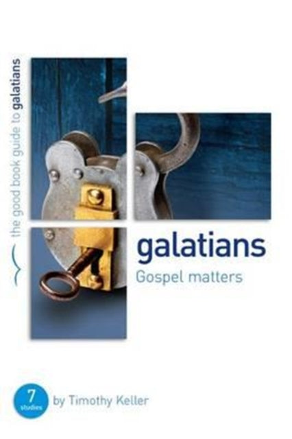 Keller Dr Timothy - Galatians: Gospel Matters 7 Studies For Individuals Or Groups - Paperback