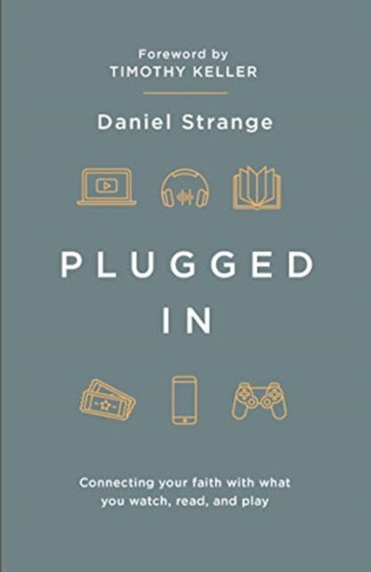 Strange Daniel - Plugged In Connecting Your Faith With What You Watch Read And Play - Paperback