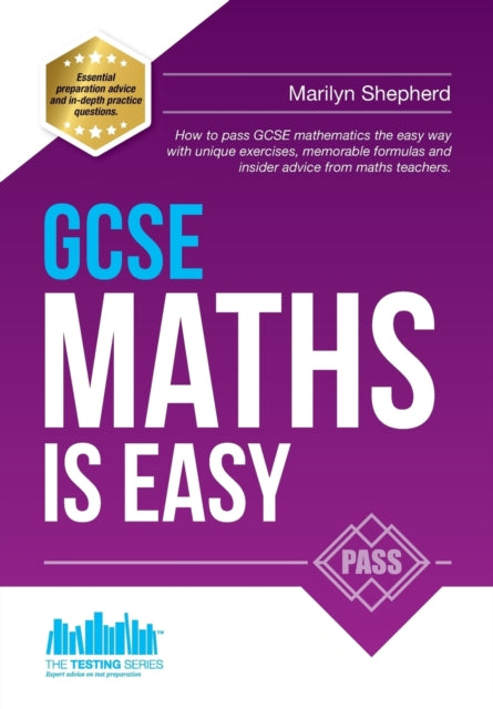 Mcmunn Richard - Gcse Maths Is Easy: Pass Gcse Mathematics The Easy Way With Unique Exercises Memorable Formulas And Insider Advice From Maths Teachers - Paperback