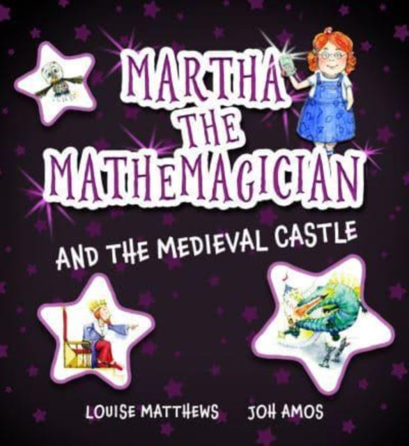 Matthews Louise - Martha The Mathemagician And The Medieval Castle - Paperback