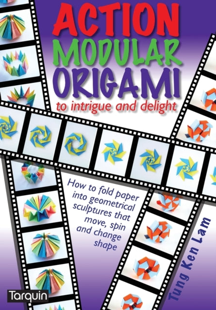 Lam Tung Ken - Action Modular Origami To Intrigue And Delight - Paperback