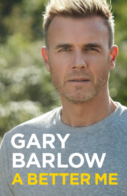 Barlow Gary - A Better Me The Sunday Times Number 1 Bestseller - Paperback