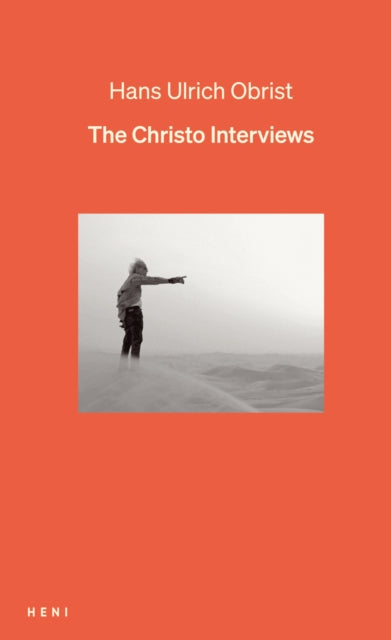 Obrist Hans Ulrich (Artistic Director Serpentine Galleries) - The Christo Interviews - Hardcover