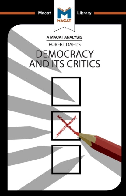 Binding: Paperback
Description: There are few better examples of analysis the critical thinking skill of understanding how an argument is built than Robert Dahl's Democracy and its Critics.