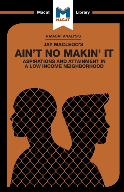 Seiferle - Valencia Anna - An Analysis Of Jay Macleod's Ain't No Makin It Aspirations And Attainment In A Low Income Neighborhood - Paperback