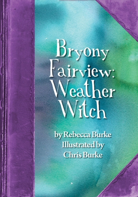 Burke Rebecca - Bryony Fairview: Weather Witch - Paperback
