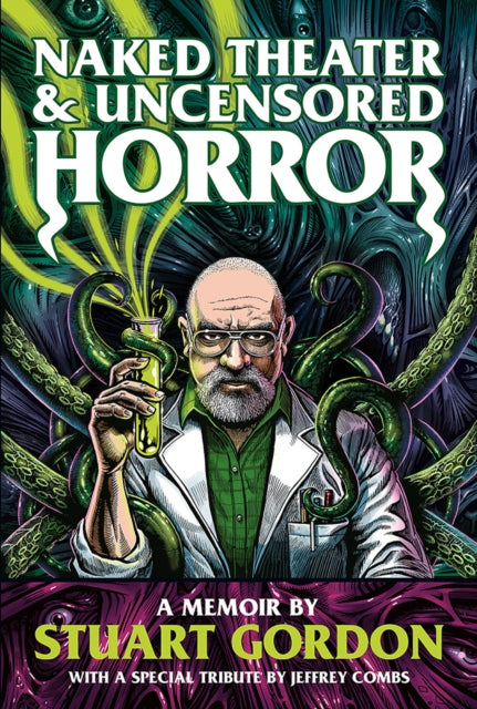 Gordon Stuart - Naked Theater & Uncensored Horror A Memoir - Paperback
