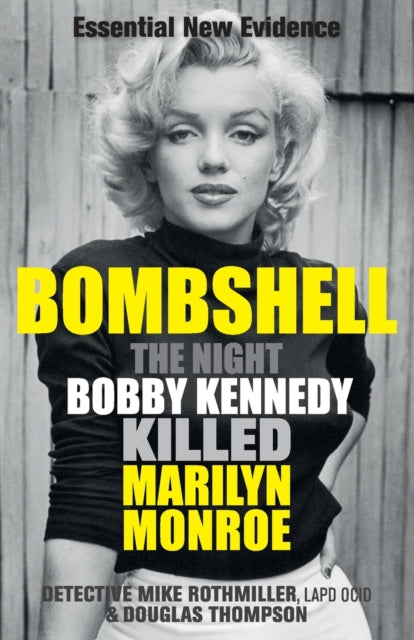 Rothmiller Mike - Bombshell The Night Bobby Kennedy Killed Marilyn Monroe - Paperback